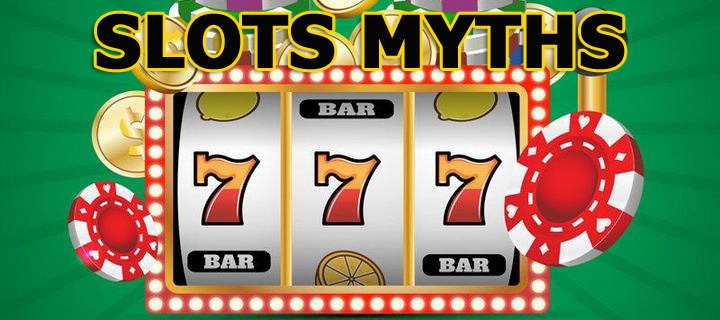 Slots Myths
