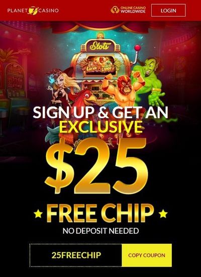 $25 Free Chip - No Deposit Bonus at Planet 7 Casino