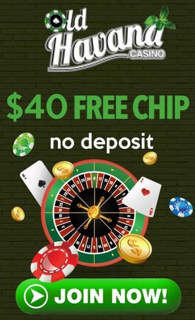 $40 Free Chip at Old Havana Casino - No Deposit Bonus!