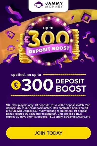 Up to £300 Deposit Boost on two deposits at Jammy Monkey Casino